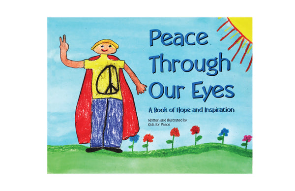 Book: Peace through Our Eyes: A Book of Hope and Inspiration